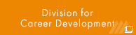 Division for Career Development