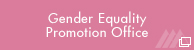 Gender Equality Promotion Office