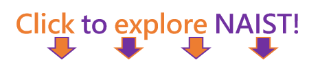 Click to explore NAIST