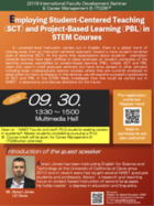 Employing Student-Centered Teaching (SCT) and Project-Based Learning (PBL) in STEM Courses<br>2019 International Faculty Development Seminar & Career Management B (7028)※<br>Presented by Institute for Educational Initiatives