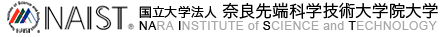 NAIST 国立大学法人 奈良先端科学技術大学院大学