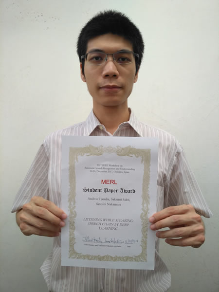 情報科学研究科　知能コミュニケーション研究室のAndros Tjandraさん(博士後期課程2年)らがIEEE ASRU2017においてASRU MERL Student Paper Awardを受賞